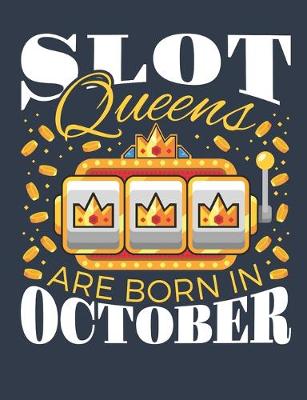 Book cover for Slot Queens Are Born In October