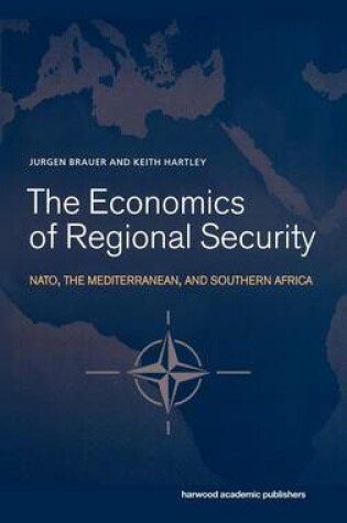 Cover of Economics of Regional Security, The: NATO, the Mediterranean and Southern Africa