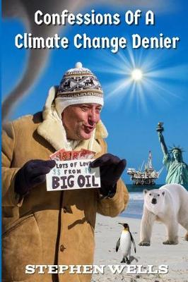 Book cover for Confessions Of A Climate Change Denier