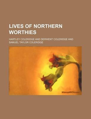 Book cover for Lives of Northern Worthies (Volume 3)