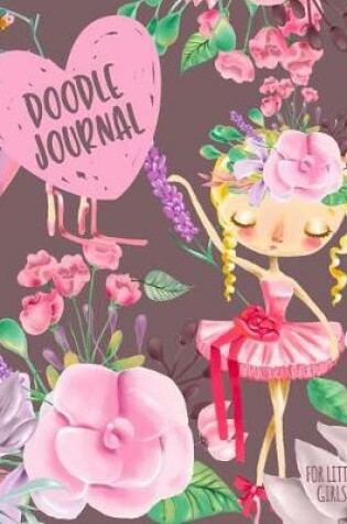 Cover of Doodle Journal For Little Girls