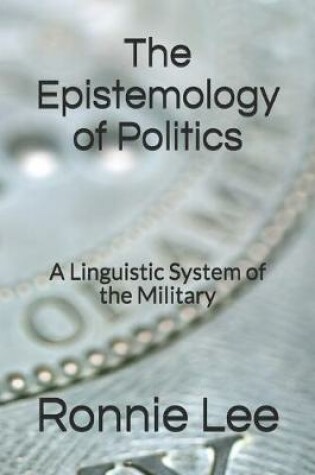 Cover of The Epistemology of Politics