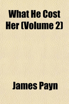 Book cover for What He Cost Her (Volume 2)