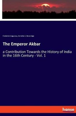 Cover of The Emperor Akbar