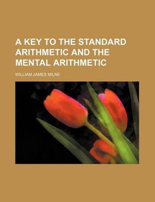 Book cover for A Key to the Standard Arithmetic and the Mental Arithmetic