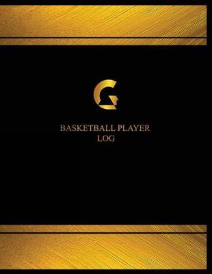 Book cover for Basketball Player Log (Log Book, Journal - 125 pgs, 8.5 X 11 inches