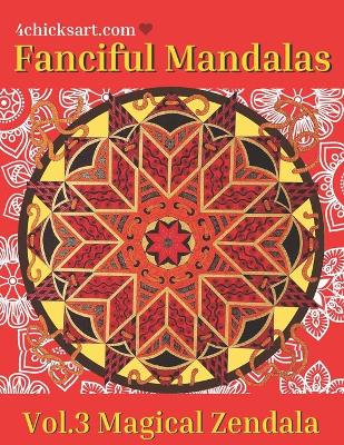 Cover of Fanciful Mandalas Vol.3 Magical Zendala