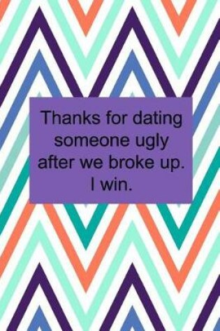 Cover of Thanks for dating someone ugly