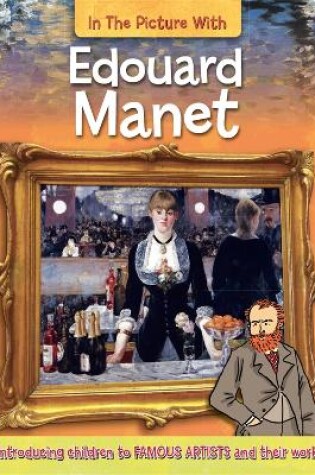 Cover of In the Picture With Edouard Manet