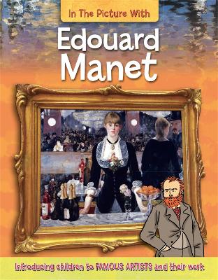 Book cover for In the Picture With Edouard Manet