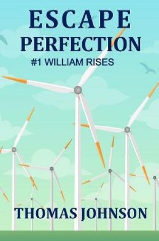 Cover of Escape Perfection #1 William Rises