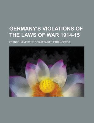 Book cover for Germany's Violations of the Laws of War 1914-15