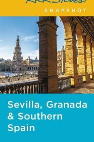 Cover of Rick Steves Snapshot Sevilla, Granada & Andalucia