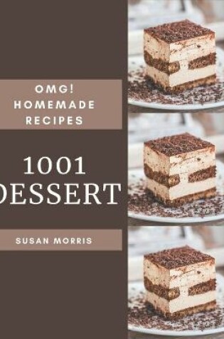 Cover of OMG! 1001 Homemade Dessert Recipes