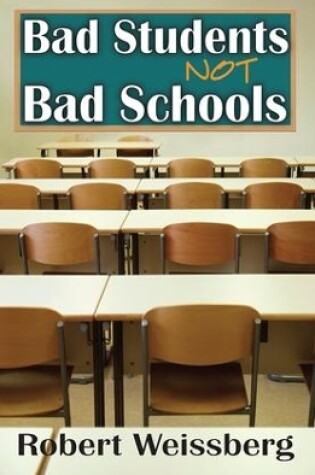 Cover of Bad Students, Not Bad Schools