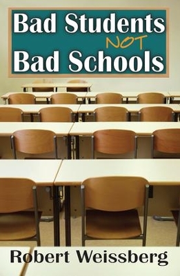 Book cover for Bad Students, Not Bad Schools