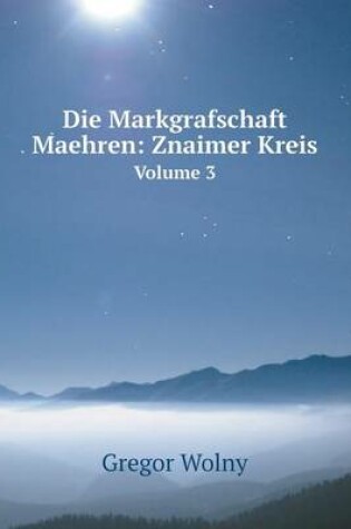 Cover of Die Markgrafschaft Maehren