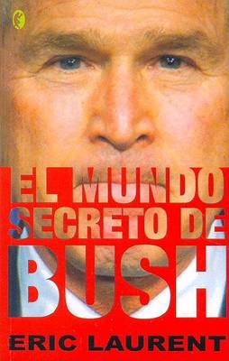 Book cover for El Mundo Secreto de Bush