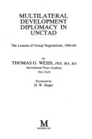 Cover of Multilateral Development Diplomacy in U.N.C.T.A.D.