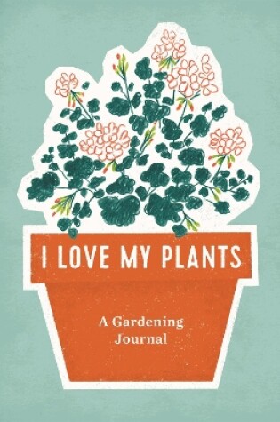 Cover of I Love My Plants