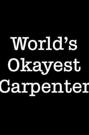 Cover of World's Okayest Carpenter