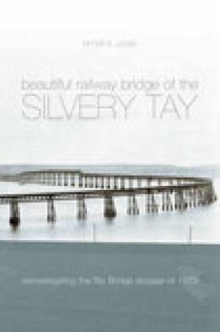 Cover of The Beautiful Railway Bridge of the Silvery Tay