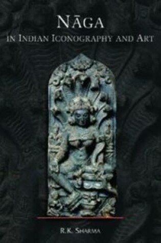 Cover of Naga in Indian Iconography and Art