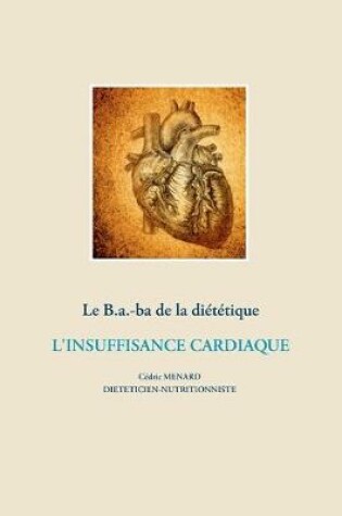 Cover of Le B.a.-ba de la diététique de l'insuffisance cardiaque