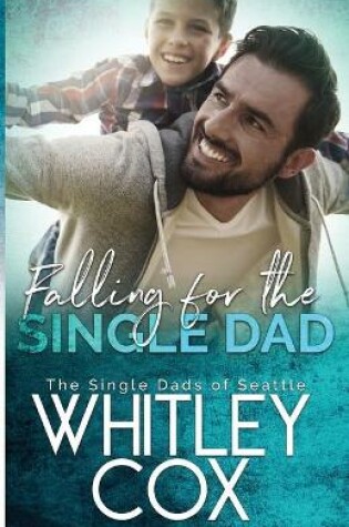 Cover of Falling for the Single Dad