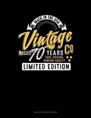 Cover of Made in the USA Vintage 100% Original Aged 70 Years Genuine Quality Limited Edition