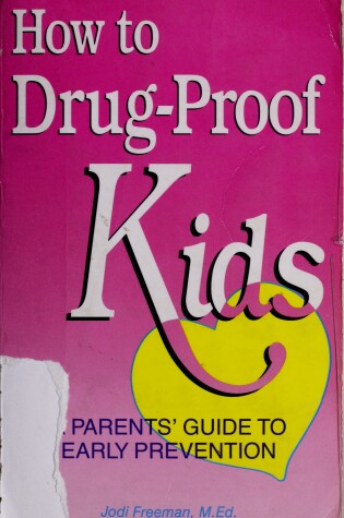 Cover of How to Drug-Proof Kids