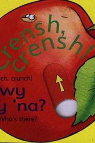 Cover of Crensh, Crensh! Pwy sy 'Na? / Crunch, Crunch! Who's There?