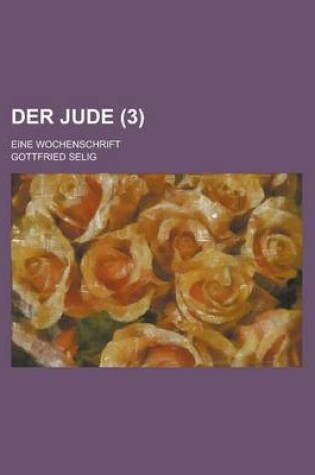 Cover of Der Jude; Eine Wochenschrift (3 )