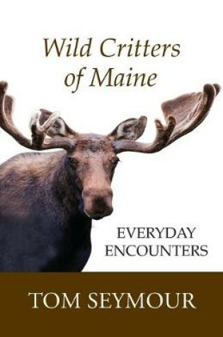 Cover of Wild Critters of Maine