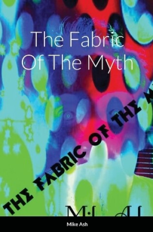 Cover of The Fabric Of The Myth