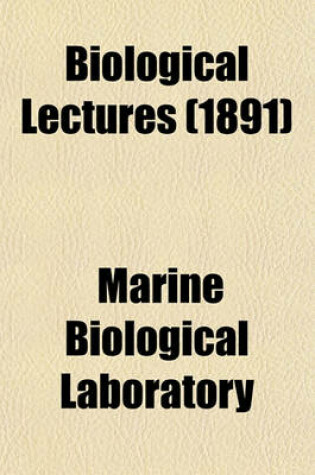 Cover of Biological Lectures (1891)