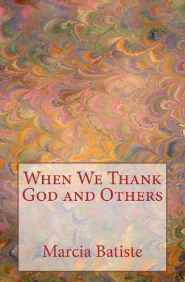 Book cover for When We Thank God and Others