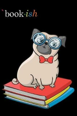 Cover of Journal Notebook For Dog Lovers Pug Sitting On Books