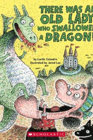 Cover of There Was an Old Lady Who Swallowed a Dragon!