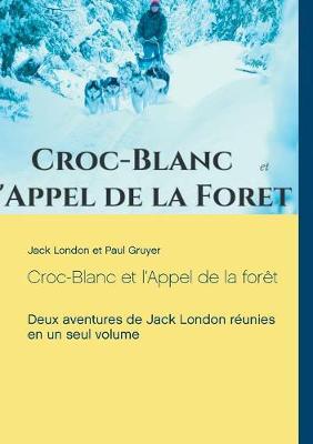 Book cover for Croc-Blanc et l'Appel de la forêt (texte intégral)