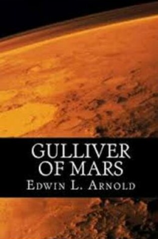 Cover of Gulliver of Mars Illustrated