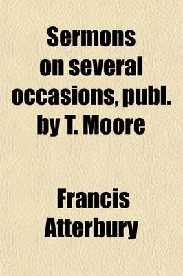 Book cover for Sermons on Several Occasions, Publ. by T. Moore