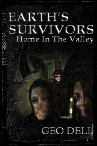 Cover of Earth's Survivors Home In The Valley