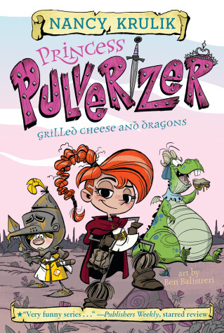 Book cover for Princess Pulverizer Grilled Cheese and Dragons #1