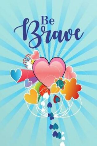 Cover of Be Brave