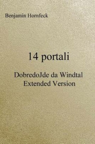 Cover of 14 Portali - Dobredojde Da Windtal Extended Version