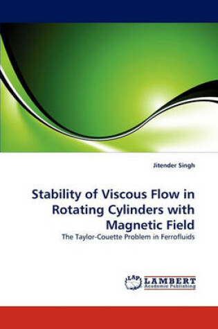 Cover of Stability of Viscous Flow in Rotating Cylinders with Magnetic Field