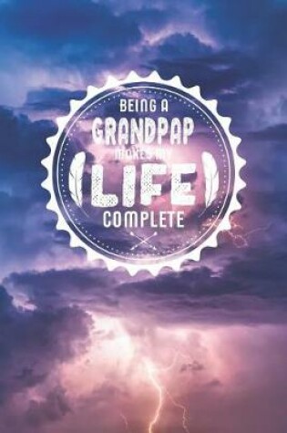 Cover of Being A Grandpap Makes My Life Complete