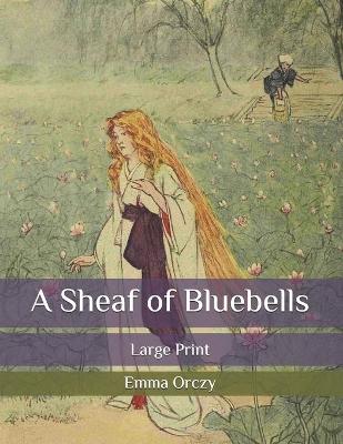 Book cover for A Sheaf of Bluebells