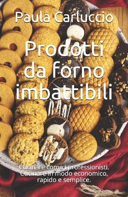 Book cover for Prodotti da forno imbattibili